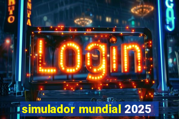 simulador mundial 2025